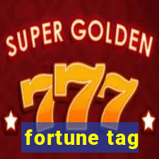 fortune tag